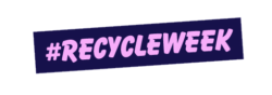 #RecycleWeek