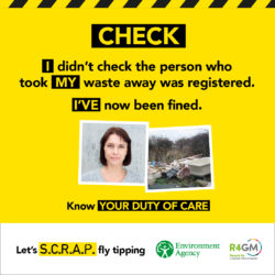 Check. I didn't check the person who took my waste away was registered. I've now been fined. Know your duty of care.