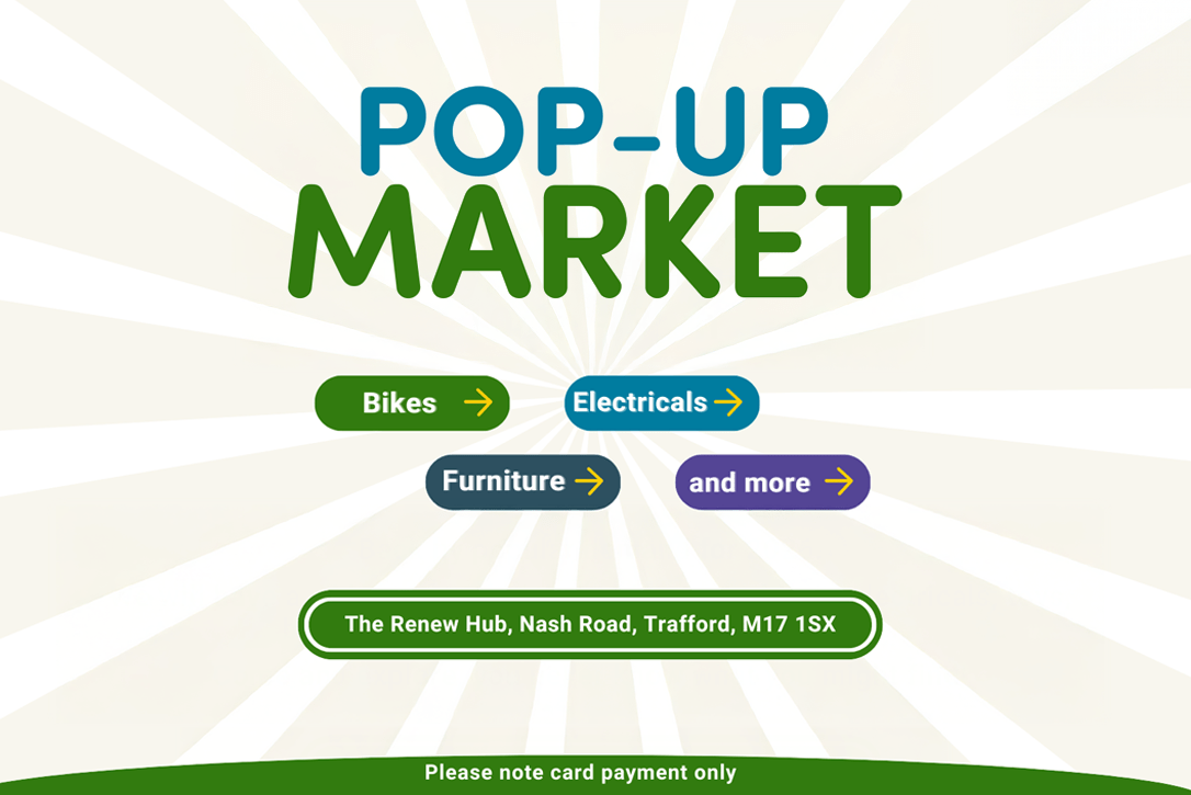 Pop up market. The Renew Hub Nash Road Trafford, M17 1SX. Please note card payment only.