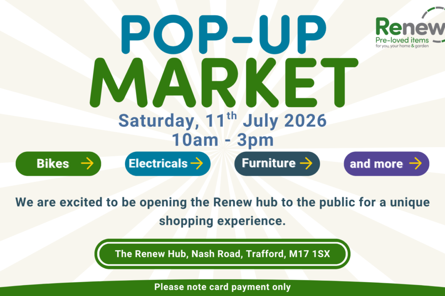 Pop up market 11th July 10am to 3pm . The Renew Hub Nash Road Trafford, M17 1SX. Please note card payment only.