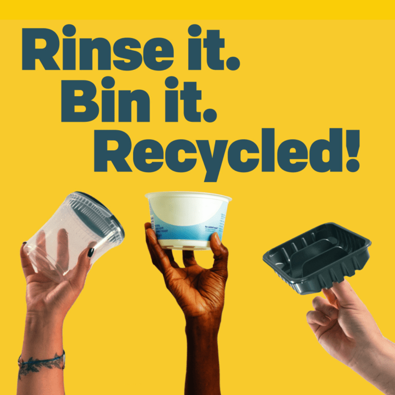 Rinse it. Bin it. Recycled! 3 hands hold up empty and clean recyclable plastic pots, tubs and trays